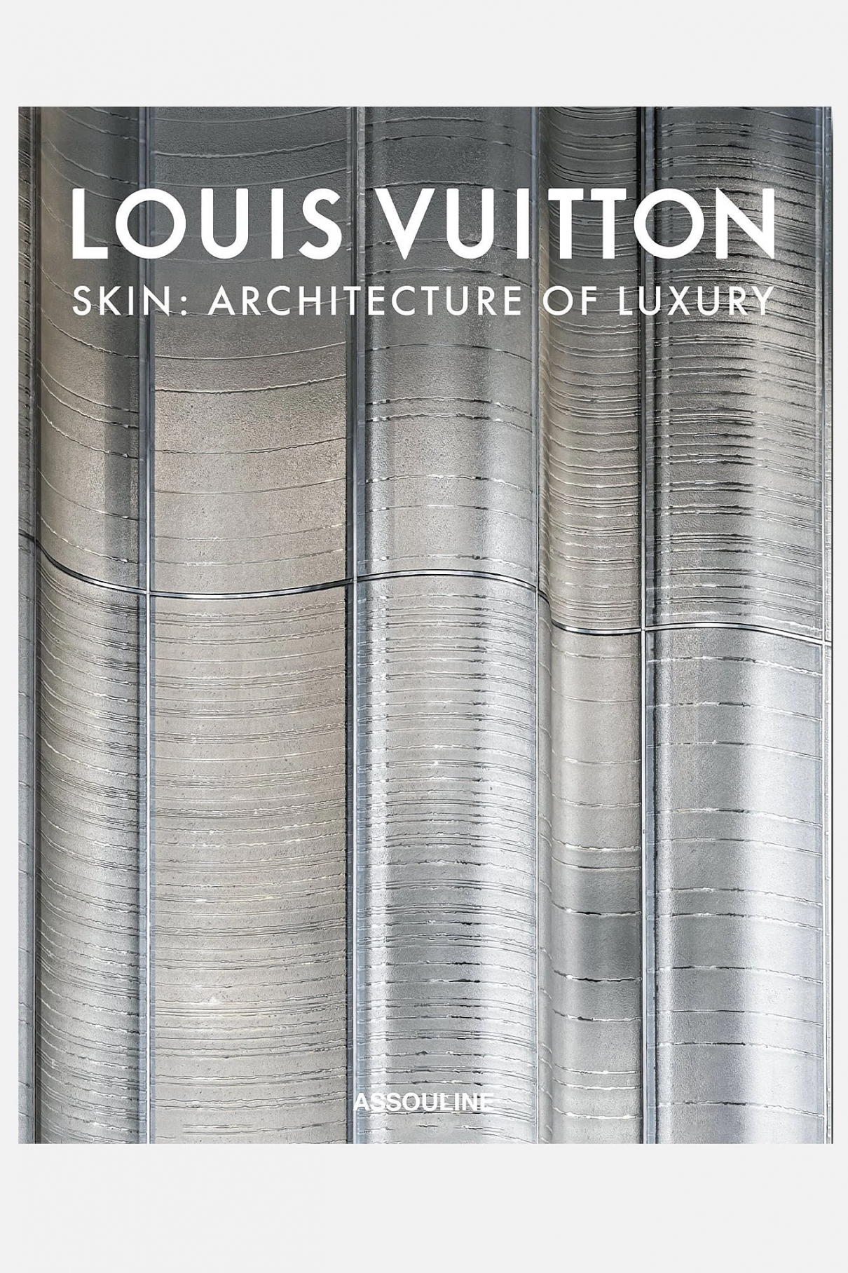 Книга ASSOULINE Louis Vuitton Skin:The Architecture of Luxury (Singapore Edition) Книга ASSOULINE Louis Vuitton Skin:The Architecture of Luxury (Singapore Edition)